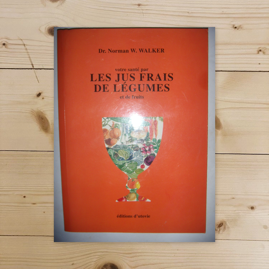 Libro - Votre santé par les jus frais de légumes e - Norman-W Walker