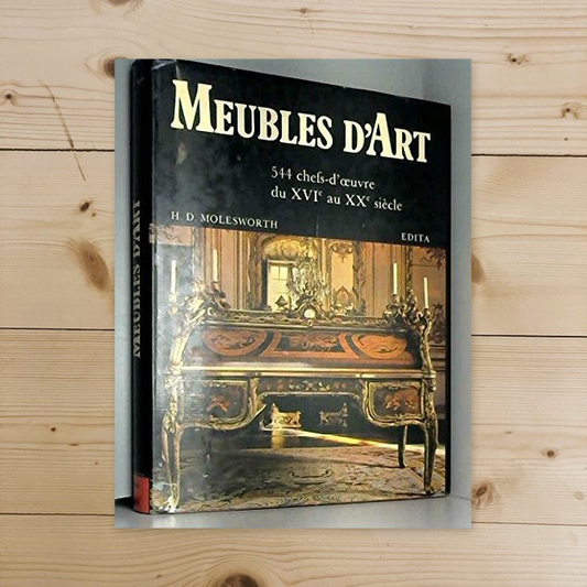 Libro - Meubles D'Art: 544 Chefs-D'oeuvre du XVIe - Molesworth, H.D.