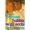 Libro - SABBIA NEGLI OCCHI. IL LETTO IN PIAZZA 1978 - SALVALAGGIO NANTAS