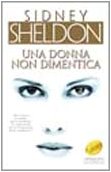 Libro - Una donna non dimentica - Sheldon, Sidney