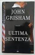 Libro - ULTIMA SENTENZA 2008 - grisham