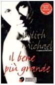 Libro - Il bene più grande - Michael, Judith