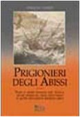 Libro - Prigionieri degli abissi - Gaddis, Vincent