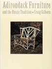 Libro - Adirondack Furniture and the Rustic Tradition - Gilborn, Craig A.
