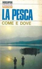 Libro - PESCA COME E DOVE - aavv