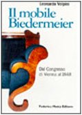 Libro - Il mobile Biedermeier. Dal Congresso di Vienna al 1848. Ediz. illustrata - Volpini, Leonardo