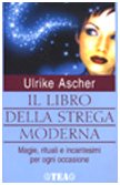 Libro - Il libro della strega moderna - Ascher, Ulrike