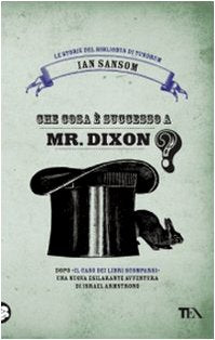 Libro - Che cosa è successo a Mr. Dixon? Le storie del Bibli - Sansom, Ian