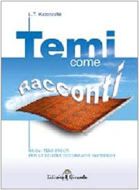 Libro - Temi come racconti. Temi di italiano per la Scuola m - Toraldo Mazzocchi, Lina