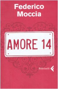 Libro - Amore 14 - Moccia, Federico
