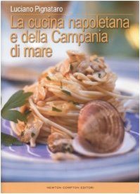 Libro - La cucina napoletana e della Campania di mare - Pignataro, Luciano