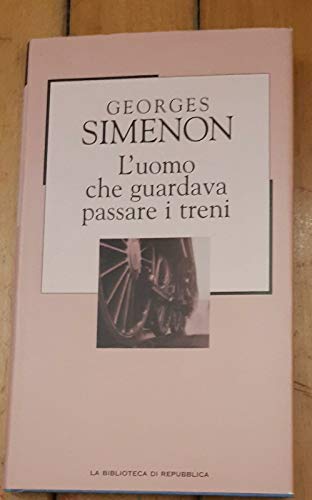 Book - Georges Simenon: The man who watched the trains go by ed.La Repubblica A4