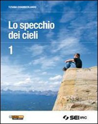 Libro - Lo specchio dei cieli. Per la Scuola media. Con DVD: - Chiamberlando, Tiziana