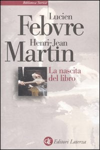 Libro - La nascita del libro - Febvre, Lucien