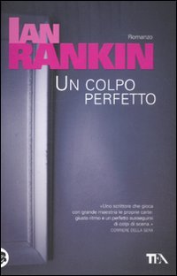 Libro - Un colpo perfetto - Rankin, Ian