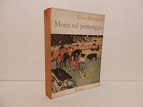 Libro - E.Hemingway: Morte nel pomeriggio ed.Einaudi A81 - Hemingway, Ernest