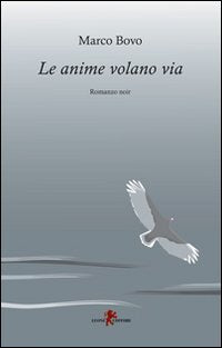 Libro - Le anime volano via - Bovo, Marco