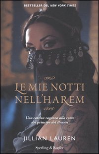 Libro - Le mie notti nell'harem. Una cattiva ragazza alla co - Lauren, Jillian