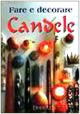 Book - Making and decorating candles - Cristianini Di Fidio, Gina