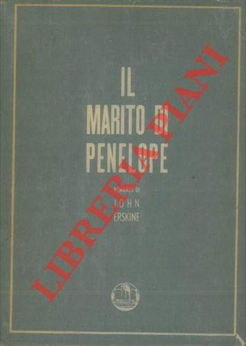 Libro - Il marito di Penelope. - ERSKINE John -