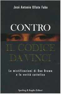 Book - Against the Da Vinci Code - Ullate Fabo, José A.