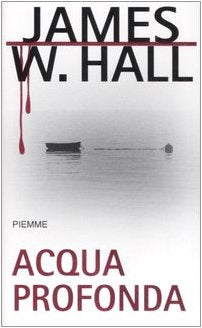 Book - Deep Water - Hall, James W.