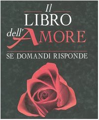 Libro - Il libro dell'amore. Se domandi risponde