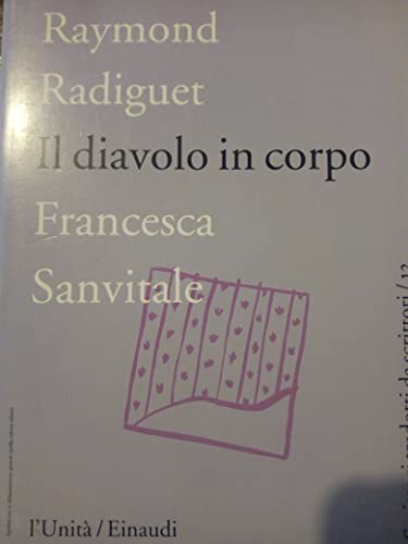 Libro - Il diavolo in corpo. Traduzione di Francesca sanvita - RADIGUET Raymond.