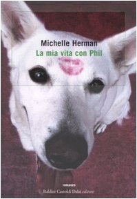 Libro - La mia vita con Phil - Herman, Michelle