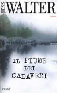 Libro - Il fiume dei cadaveri - Walter, Jess