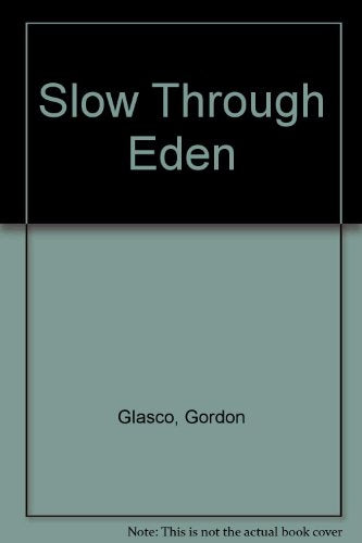 Libro - Slow Through Eden - Glasco, Gordon