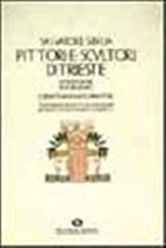 Libro - Pittori e scultori di Trieste - Sibilia, Salvatore