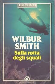 Libro - Sulla rotta degli squali - Wilbur Smith