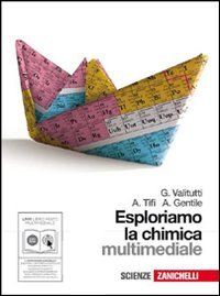 Libro - Esploriamo la chimica. Per gli Ist. tecnici indistri - Valitutti, Giuseppe