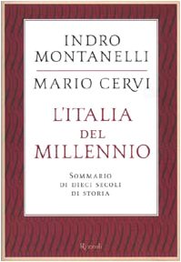 Libro - L'Italia del millennio. Sommario di dieci secoli di  - Montanelli, Indro