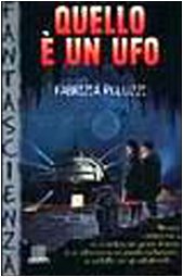 Libro - Quello è un UFO - Poluzzi, Fabrizia