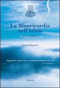 Libro - La misericordia nell'Islam. Appendice sul precetto c - Ramadan, Hani
