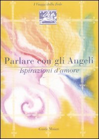 Book - Talking to Angels. Inspirations of love - Rizzi, Ada R.