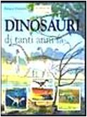 Libro - Dinosauri di tanti anni fa - Valenza, Enrico