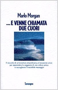 Libro - ... E venne chiamata Due Cuori - Morgan, Marlo