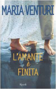 Libro - L'amante è finita - Venturi, Maria