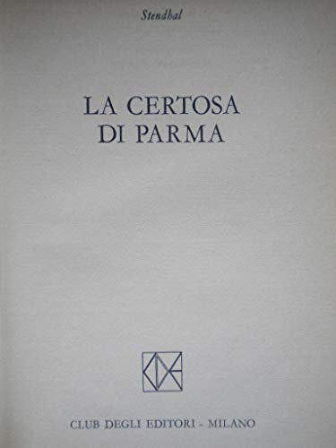 Libro - La certosa di Parma. - STENDHAL -