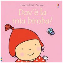 Libro - Dov' la mia bimba?: Dov'e la mia bimba? - Watt, Fiona