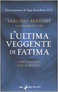 Libro - L'ultima veggente di Fatima. I miei colloqui con suo - Bertone, Tarcisio