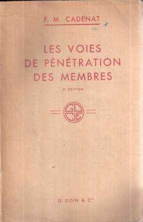 Libro - LES VOIES DE PENETRATION DES MEMBRES - CADENAT F.M.