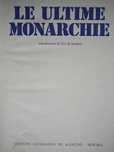 Libro - LE ULTIME MONARCHIE - AA.VV
