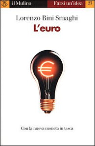 Libro - L'euro - Bini Smaghi, Lorenzo