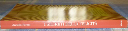 Libro - I segreti della felicità - Penna, Aurelio