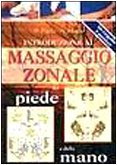 Libro - Introduzione al massaggio zonale del piede e della mano - Piazza, Maglio