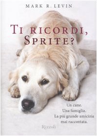 Libro - Ti ricordi, Sprite? - Levin, Mark R.